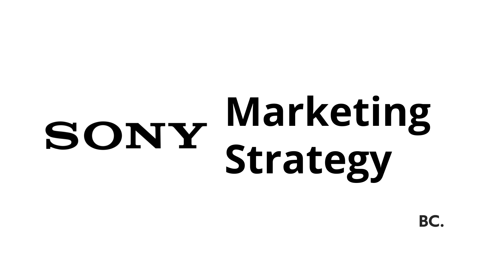 Exploring Sony's Innovative Marketing Strategy